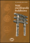 Malá encyklopedie buddhismu - Vladimír Miltner - Kliknutím na obrázek zavřete